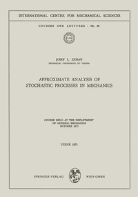 Enlarge image Cover: Approximate Analysis of Stochastic Processes in Mechanics - Springer
