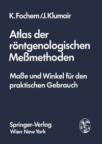 Abbildung von: Atlas der röntgenologischen Meßmethoden - Springer