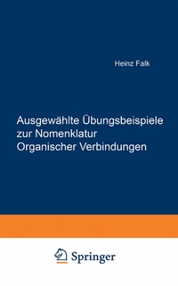 Abbildung von: Ausgewählte Übungsbeispiele zur Nomenklatur Organischer Verbindungen - Springer