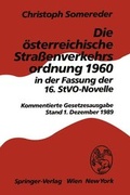 Cover: Die &Ouml;sterreichische Strassenverkehrsordnung 1960 in der Fassung der 16. StVO-Novelle - Springer