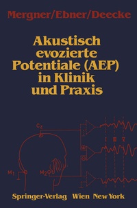 Abbildung von: Akustisch evozierte Potentiale (AEP) in Klinik und Praxis - Springer