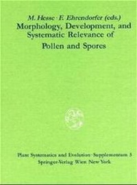 Enlarge image Cover: Morphology, Development, and Systematic Relevance of Pollen and Spores - Springer