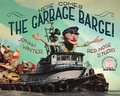 Cover: Here Comes the Garbage Barge! - Random House USA Inc