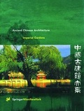 Cover: Ancient Chinese Architecture / Imperial Gardens - Springer