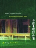 Cover: Ancient Chinese Architecture / Imperial Mausoleums and Tombs - Springer