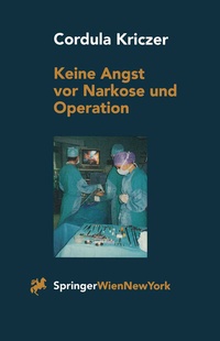 Abbildung von: Keine Angst vor Narkose und Operation - Springer