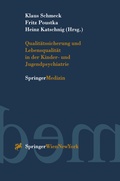 Cover: Qualit&auml;tssicherung und Lebensqualit&auml;t in der Kinder-und Jugendpsychiatrie - Springer