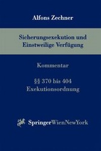 Abbildung von: Sicherungsexekution und Einstweilige Verfügung - Springer