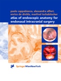Cover: Atlas of Endoscopic Anatomy for Endonasal Intracranial Surgery - Springer