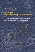 Cover: Estrogen - Mystery Drug for the Brain? - Springer