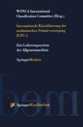 Cover: Internationale Klassifizierung der medizinischen Prim&auml;rversorgung ICPC-2 - Springer