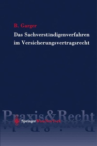 Abbildung von: Das Sachverständigenverfahren im Versicherungsvertragsrecht - Springer