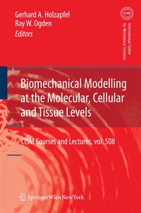 Enlarge image Cover: Biomechanical Modelling at the Molecular, Cellular and Tissue Levels - Springer