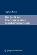 Cover: Das Recht auf &Uuml;bertragung eines Pauschalreisevertrages - Springer