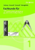 Cover: Fachkunde f&uuml;r Zimmerer - 1. Teil - Verlag H&ouml;lder-Pichler-Tempsky