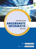 Cover: Angewandte Informatik f&uuml;r H&ouml;here technische Lehranstalten: Grundlagen - Verlag H&ouml;lder-Pichler-Tempsky
