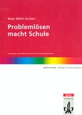 Cover: Probleml&ouml;sen macht Schule - Klett und Balmer