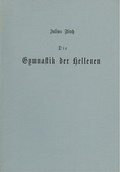 Bild: Die Gymnastik der Hellenen - S&auml;ndig Reprint