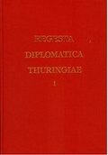 Cover: Regesta diplomatica necnon epistolaria historiae Thuringiae - Band 1 - S&auml;ndig Reprint