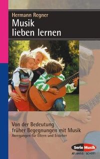 Enlarge image Cover: Musik lieben lernen - Atlantis Musikbuch-Verlag