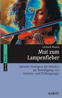 Abbildung von: Mut zum Lampenfieber - Atlantis Musikbuch-Verlag