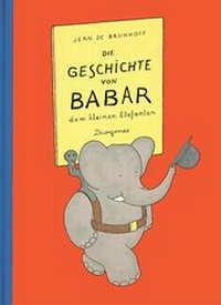 Enlarge image Cover: Die Geschichte von Babar - Diogenes