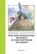 Cover: Wie der Maulwurf beinahe in der Lotterie gewann - Diogenes