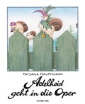 Cover: Adelheid geht in die Oper - Diogenes