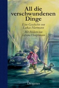 Cover: All die verschwundenen Dinge - Diogenes