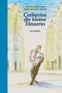 Cover: Catherine, die kleine T&auml;nzerin - Diogenes