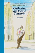 Cover: Catherine, die kleine T&auml;nzerin - Diogenes