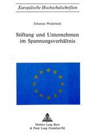 Abbildung von: Stiftung und Unternehmen im Spannungsverhältnis - Peter Lang Verlag