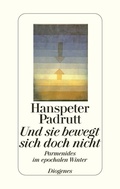 Cover: Und sie bewegt sich doch nicht - Diogenes