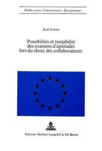 Abbildung von: Possibilités et rentabilité des examens d'aptitudes lors du choix des collaborateurs - Peter Lang Verlag