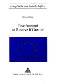 Abbildung von: Face Amount of Reserve if Greater - Peter Lang Verlag