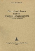 Bild: Die Leberzirrhosen und die prim&auml;ren Leberkarzinome - Peter Lang Verlag