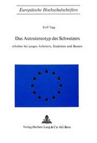 Abbildung von: Das Autostereotyp des Schweizers - Peter Lang Verlag