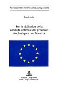 Abbildung von: Sur la réalisation de la conduite optimale des processus stochastiques non linéaires - Peter Lang Verlag