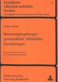 Abbildung von: Benutzungsregelungen gemeindlicher öffentlicher Einrichtungen - Peter Lang Verlag