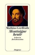 Cover: Montaigne heute - Diogenes