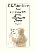 Cover: Die Geschichte vom albernen Hans - Diogenes