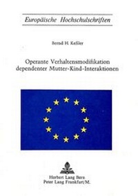 Abbildung von: Operante Verhaltensmodifikation dependenter Mutter-Kind-Interaktionen - Peter Lang Verlag