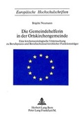 Cover: Die Gemeindehelferin in der Ortskirchengemeinde - Peter Lang Verlag