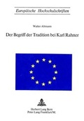 Bild: Der Begriff der Tradition bei Karl Rahner - Peter Lang Verlag
