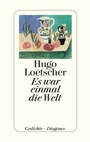 Cover: Es war einmal die Welt - Diogenes