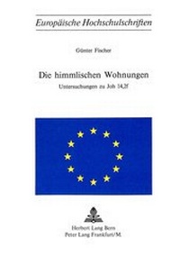 Abbildung von: Die himmlischen Wohnungen - Peter Lang Verlag