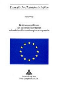 Abbildung von: Bestimmungsfaktoren von Informationssystemen anhand einer Untersuchung im Autogewerbe - Peter Lang Verlag