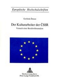Enlarge image Cover: Der Kulturarbeiter der CSSR - Peter Lang Verlag