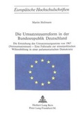Cover: Die Umsatzsteuerreform in der Bundesrepublik Deutschland - Peter Lang Verlag