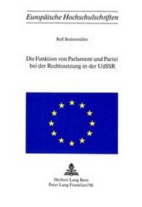 Abbildung von: Die Funktion von Parlament und Partei bei der Rechtssetzung in der UdSSR - Peter Lang Verlag